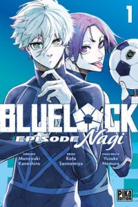  Blue lock - Episode Nagi T1, manga chez Pika de Kaneshiro, Sannomiya