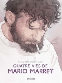 Quatre vies de Mario Marret, bd chez Steinkis de Guillebon, Almberg