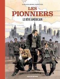 Les Pionniers T2 : Le rêve américain (0), bd chez Rue de Sèvres de Dorison, Hostache, Merle