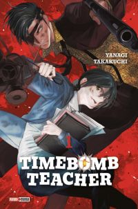  Timebomb teacher T1, manga chez Panini Comics de Takakuchi