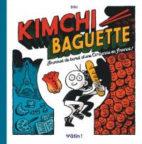 Kimchi Baguette, bd chez Dargaud de Silki