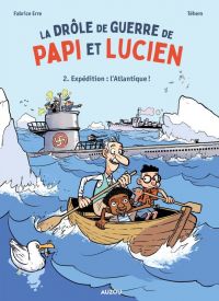 La Drôle de guerre de Papi et Lucien T2 : Expédition : l'Atlantique ! (0), bd chez Auzou de Erre, Téhem