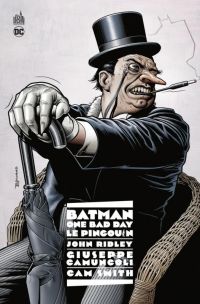 Batman One bad day  : Le Pingouin (0), comics chez Urban Comics de Ridley, Smith, Camuncoli, Bolland