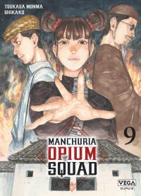  Manchuria opium squad T9, manga chez Vega de Monma, Shikako