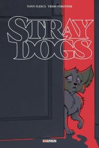 Stray Dogs, comics chez Panini Comics de Fleecs, Forstner, Simpson