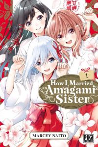  How I married an Amagami sister T1, manga chez Pika de Naito