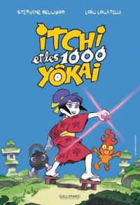 Itchi et les 1000 yôkai T1, bd chez Gallimard de Melchior-durand, Locatelli