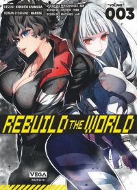  Rebuild the world T3, manga chez Vega de Nahuse, Ayumara