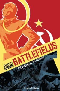 Battlefields : Femmes en guerre (0), comics chez Komics Initiative de Ennis, Snejbjerg, Braun, Aviña, Steen, Leach, Cassaday