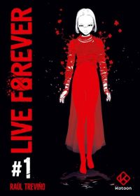  Live forever T1, manga chez Kotoon de Trevino