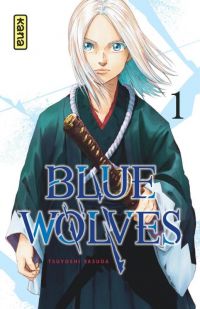  Blue wolves T1, manga chez Kana de Tsuyoshi