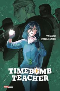  Timebomb teacher T3, manga chez Panini Comics de Takakuchi