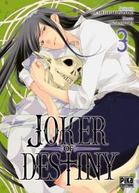  Joker of destiny T3, manga chez Pika de Sahara
