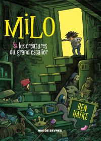 Milo et les créatures du grand escalier, comics chez Rue de Sèvres de Hatke