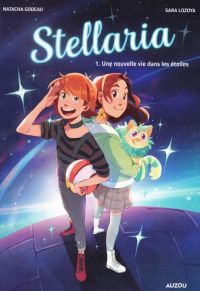  Stellaria T1 : Une nouvelle vie dans les étoiles (0), bd chez Auzou de Godeau, Lozoya