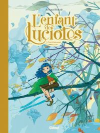 L'Enfant des lucioles T3 : Vent d'automne (0), bd chez Glénat de Boutle