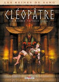 Les Reines de sang – Cléopâtre, la Reine fatale T5, bd chez Delcourt de Gloris, Mouclier