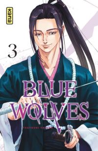  Blue wolves T3, manga chez Kana de Tsuyoshi