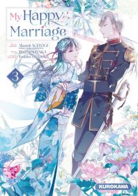  My happy marriage T3, manga chez Kurokawa de Agitogi, Tsukioka, Kohsaka