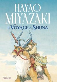Le Voyage de Shuna, bd chez Sarbacane de Miyazaki