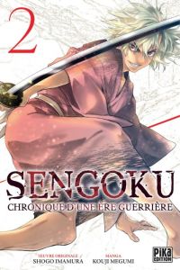  Sengoku - Chronique d’une ère guerrière T2, manga chez Pika de Imamura, Kouji 