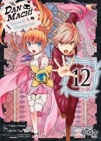  Dan Machi Sword Oratoria T12, manga chez Ototo de Omori, Yagi