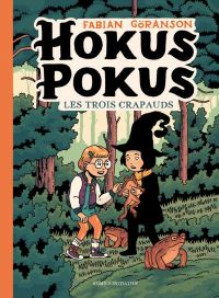  Hokus Pokus T2 : Les trois crapauds (0), comics chez Komics Initiative de Göranson