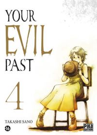  Your evil past T4, manga chez Pika de Sano