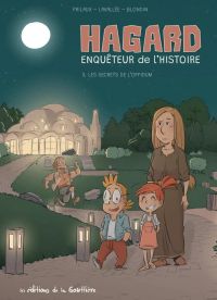  Hagard enquêteur de l'Histoire T3 : Les secrets de l'oppidum (0), bd chez Editions de la Gouttière de Lavallée, Blondin, Manon