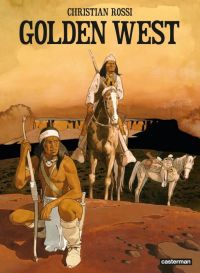 Golden West, bd chez Casterman de Rossi