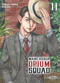  Manchuria opium squad T11, manga chez Vega de Monma, Shikako