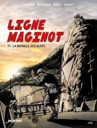  Ligne Maginot T1 : La bataille des Alpes (0), bd chez Plein vent de Stoffel, Scotto, Bertorello, Bédéneau, Pradelle
