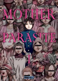  Mother Parasite T1, manga chez Mangetsu de Satô