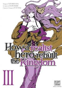   How a Realist Hero Rebuilt the Kingdom T3, manga chez Delcourt Tonkam de Dojyomaru, Ueda