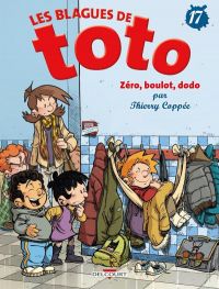 Les blagues de Toto T17 : Zéro, boulot, dodo (0), bd chez Delcourt de Coppée, Lorien