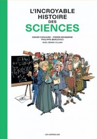 L'Incroyable Histoire des sciences, bd chez Les arènes de Convard, Boisserie, Bercovici