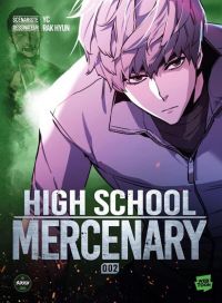  High school mercenary T2, manga chez Michel Lafon de YC, Rak