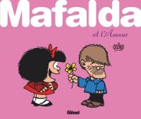  Mafalda T3 : Mafalda et l'Amour (0), bd chez Glénat de Quino