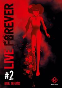  Live forever T2, manga chez Kotoon de Trevino