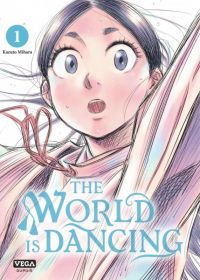  The world is dancing T1, manga chez Vega de Mihara