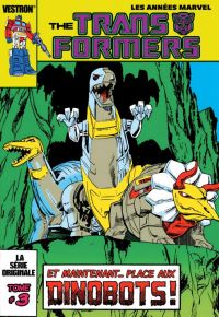  Transformers  T3 : La série originale Et maintenant... place aux Dinobots !  (0), comics chez Vestron de Budianski, Manley, Jonhson, Yomtov