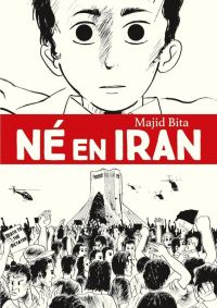 Né en Iran, bd chez Gallimard de Bita