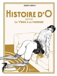 Histoire d'O suivi de la vénus à la fourrure, bd chez Delcourt de Crepax