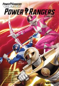  Power Rangers Unlimited T6, comics chez Vestron de Parrott, Renna, Hidalgo, Collectif, Lee