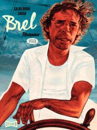 Brel, une vie à mille temps T3, bd chez Glénat de Rubio, Sagar