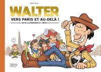  Walter T2 : Vers Paris et au-delà ! (entre la Normandie et l'infini) (0), bd chez Pielot de Pielot, Ory