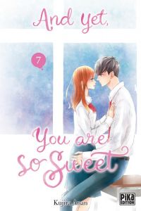  And yet, you are so sweet T7, manga chez Pika de Anan