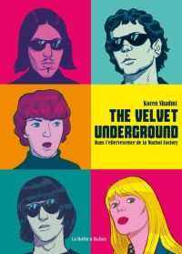 The Velvet Underground, bd chez La boîte à bulles de Shadmi