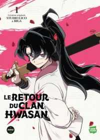 Le retour du clan Hwasan T1, manga chez Michel Lafon de Biga, Studio Lico
