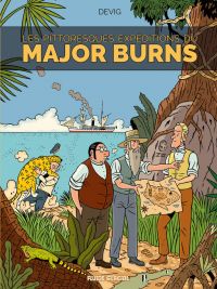  Major Burns T3 : Les pittoresques expéditions du Major Burns (0), bd chez Fluide Glacial de Devig